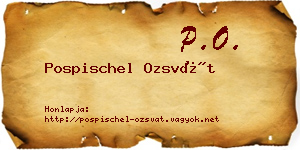 Pospischel Ozsvát névjegykártya